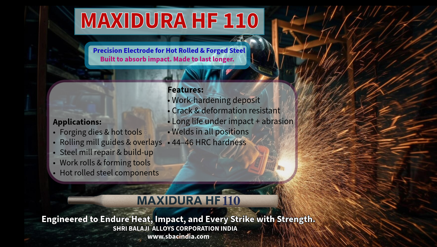 Welding electrode for forging and rolling mills MAXIDURA HF-110 forging weld application Hardfacing electrode for hot rolled steel tools Industrial welding on mill guides and dies Steel mill overlay with MAXIDURA HF-110