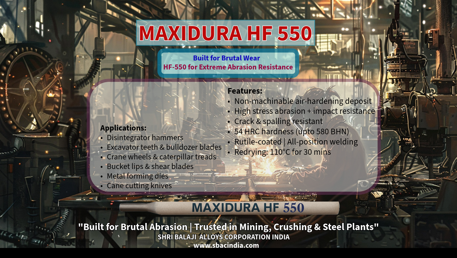 Hardfacing electrode for extreme abrasion on bulldozer blade MAXIDURA HF-550 used on mining and crushing equipment Abrasion-resistant welding electrode for steel plant repairs Non-machinable hardfacing electrode with 56 HRC hardness Welding electrode for excavator teeth and dis-integrator hammers Industrial electrode for wear protection in mining and sugar mills MAXIDURA HF-550 hardfacing weld bead on heavy-duty steel component