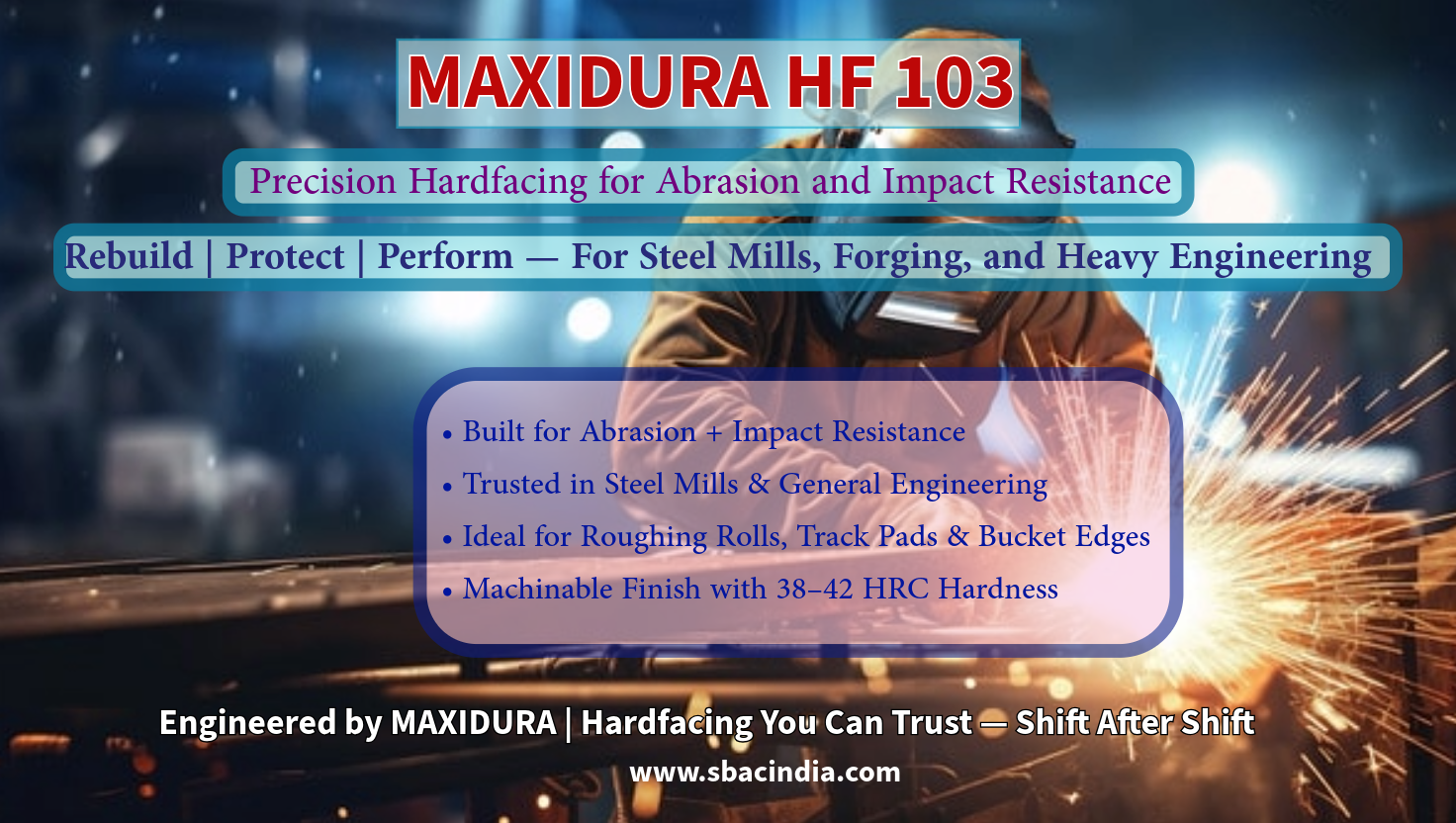 "MAXIDURA HF-103 electrode applied on roughing roll surface" "Weld bead using MAXIDURA HF-103 electrode for abrasion resistance" "Worn-out track pad rebuilt using MAXIDURA HF-103 electrode" "Hardfacing with MAXIDURA HF-103 electrode on bucket edge" "Industrial application of MAXIDURA HF-103 electrode in steel mill maintenance"